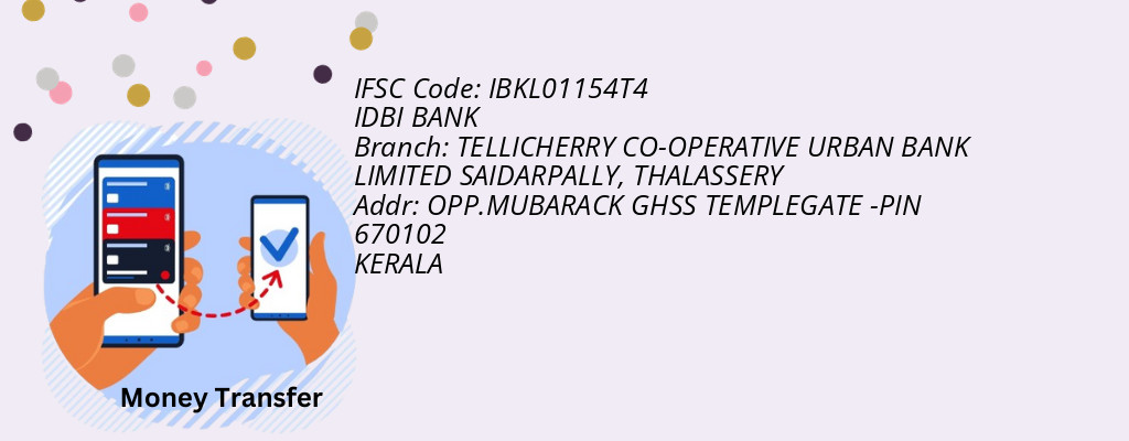 Find IDBI BANK IFSC Code THALASSERY - TELLICHERRY CO-OPERATIVE URBAN BANK LIMITED SAIDARPALLY Branch