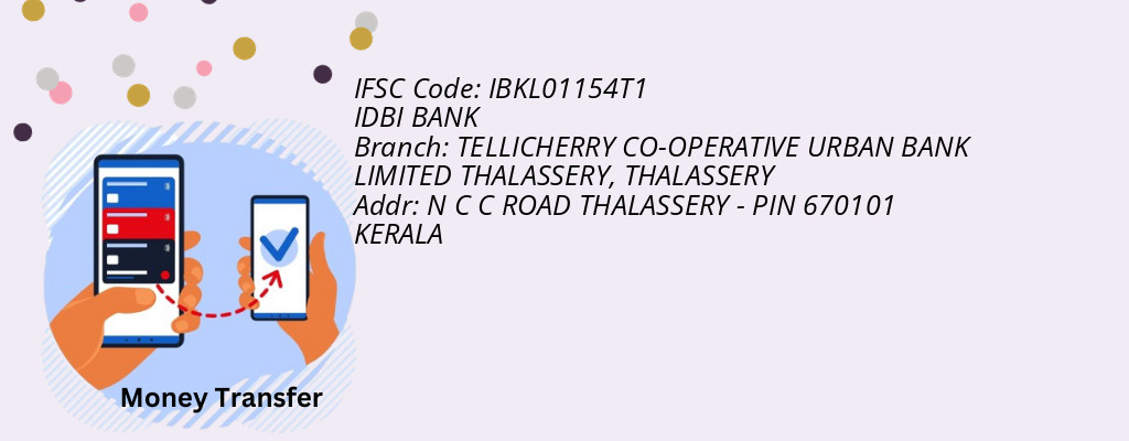 Find IDBI BANK IFSC Code THALASSERY - TELLICHERRY CO-OPERATIVE URBAN BANK LIMITED THALASSERY Branch