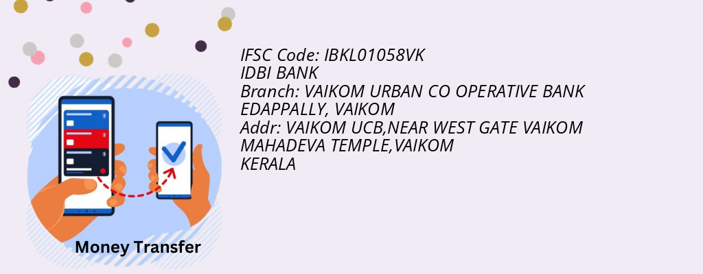 Find IDBI BANK IFSC Code VAIKOM - VAIKOM URBAN CO OPERATIVE BANK EDAPPALLY Branch