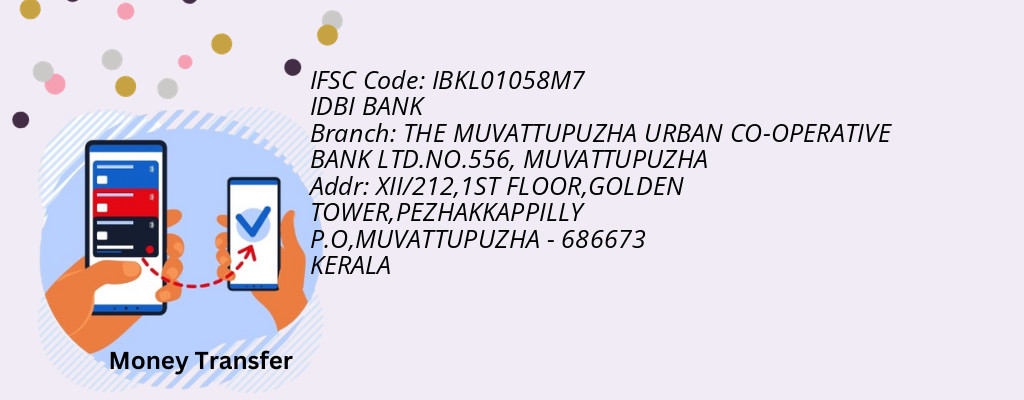 Find IDBI BANK IFSC Code MUVATTUPUZHA - THE MUVATTUPUZHA URBAN CO-OPERATIVE BANK LTD.NO.556 Branch