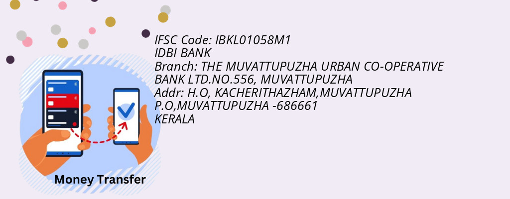 Find IDBI BANK IFSC Code MUVATTUPUZHA - THE MUVATTUPUZHA URBAN CO-OPERATIVE BANK LTD.NO.556 Branch