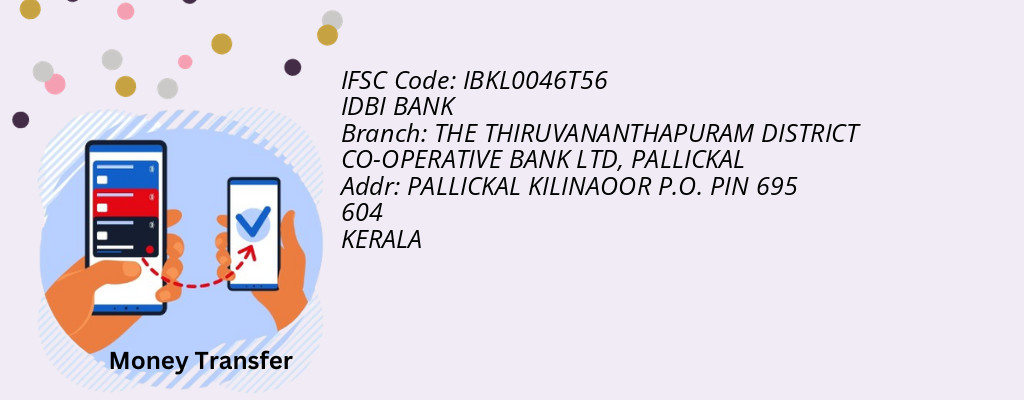 Find IDBI BANK IFSC Code PALLICKAL - THE THIRUVANANTHAPURAM DISTRICT CO-OPERATIVE BANK LTD Branch