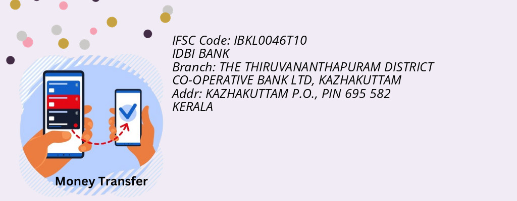 Find IDBI BANK IFSC Code KAZHAKUTTAM - THE THIRUVANANTHAPURAM DISTRICT CO-OPERATIVE BANK LTD Branch