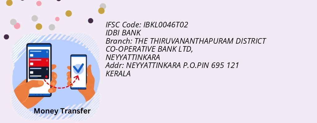 Find IDBI BANK IFSC Code NEYYATTINKARA - THE THIRUVANANTHAPURAM DISTRICT CO-OPERATIVE BANK LTD Branch