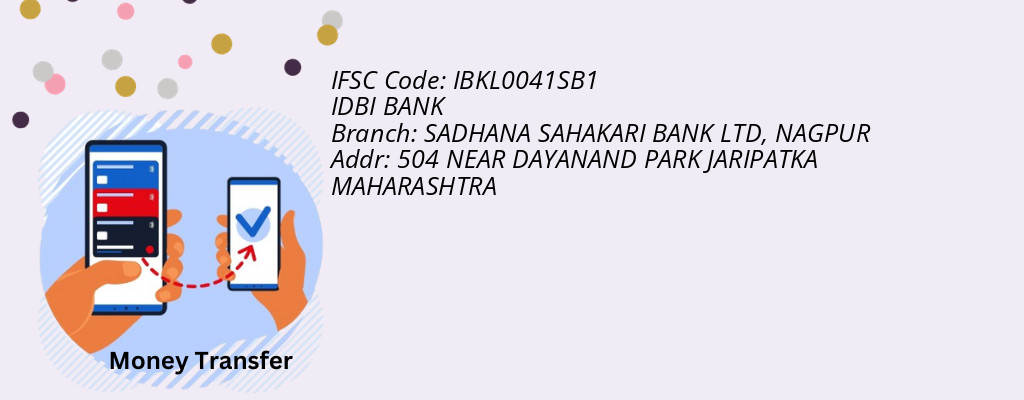 Find IDBI BANK IFSC Code NAGPUR - SADHANA SAHAKARI BANK LTD Branch