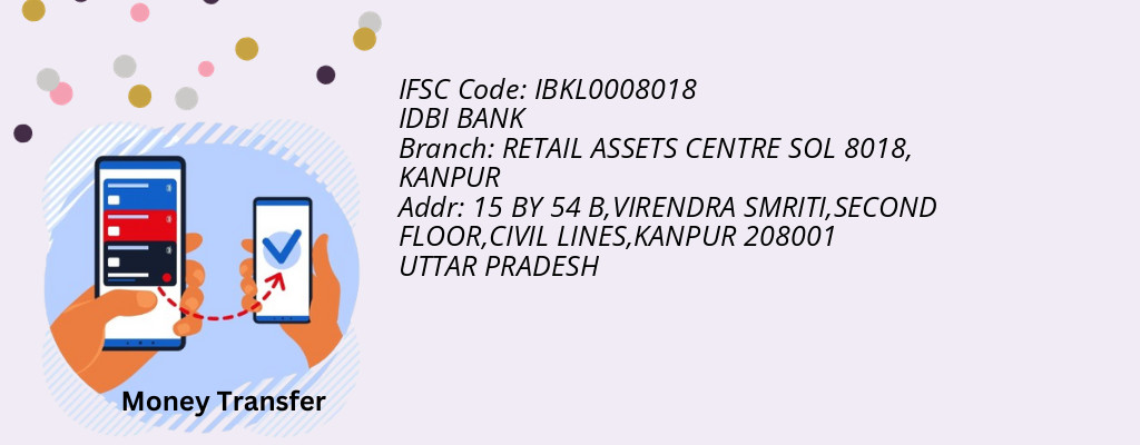 Find IDBI BANK IFSC Code KANPUR - RETAIL ASSETS CENTRE SOL 8018 Branch