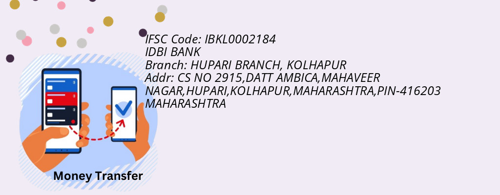 Find IDBI BANK IFSC Code KOLHAPUR - HUPARI BRANCH Branch