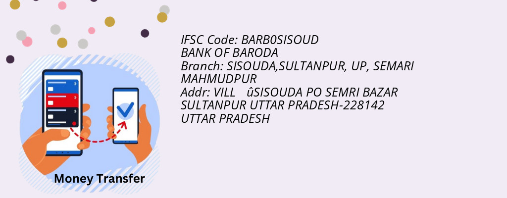 Find BANK OF BARODA IFSC Code SEMARI MAHMUDPUR - SISOUDA,SULTANPUR, UP Branch