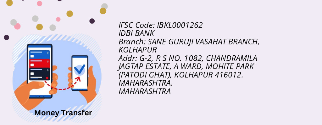 Find IDBI BANK IFSC Code KOLHAPUR - SANE GURUJI VASAHAT BRANCH Branch