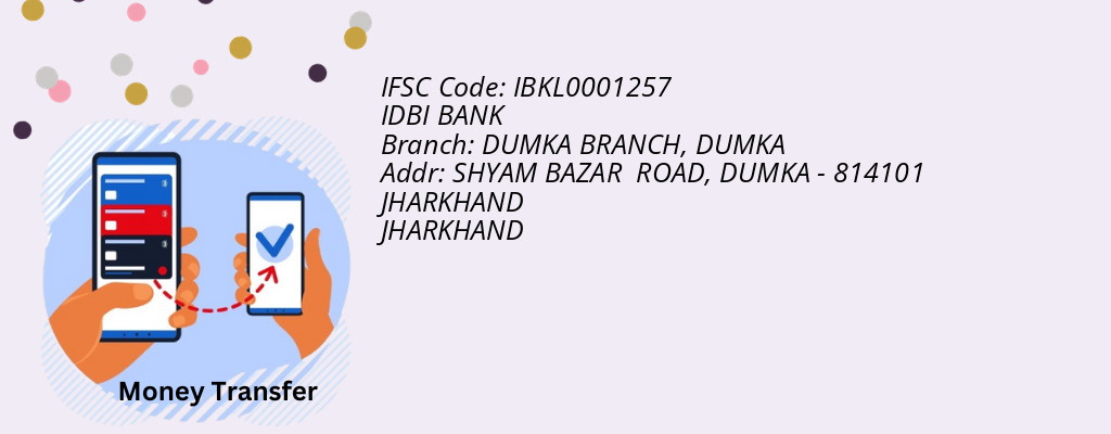 Find IDBI BANK IFSC Code DUMKA - DUMKA BRANCH Branch Find IDBI BANK IFSC Code DUMKA - DUMKA BRANCH Branch