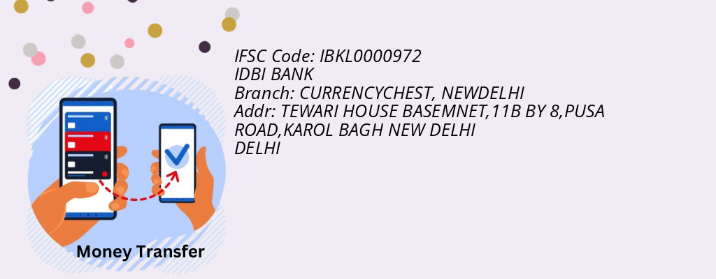 Find IDBI BANK IFSC Code NEWDELHI - CURRENCYCHEST Branch