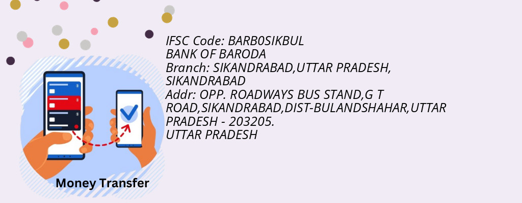 Find BANK OF BARODA IFSC Code SIKANDRABAD - SIKANDRABAD,UTTAR PRADESH Branch