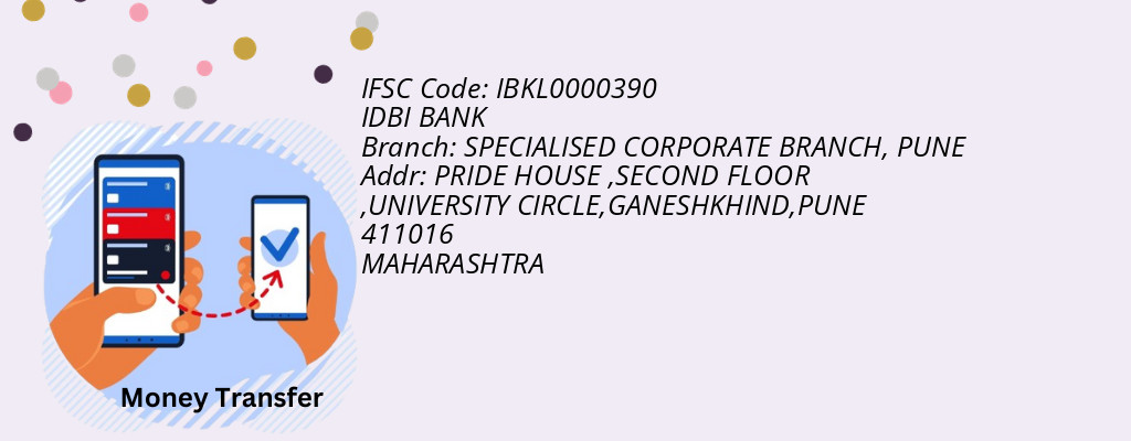 Find IDBI BANK IFSC Code PUNE - SPECIALISED CORPORATE BRANCH Branch