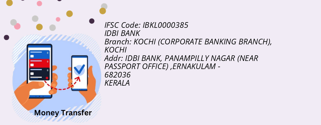 Find IDBI BANK IFSC Code KOCHI - KOCHI (CORPORATE BANKING BRANCH) Branch