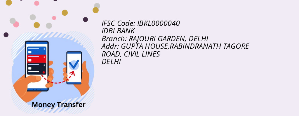 Find IDBI BANK IFSC Code DELHI - RAJOURI GARDEN Branch Find IDBI BANK IFSC Code DELHI - RAJOURI GARDEN Branch
