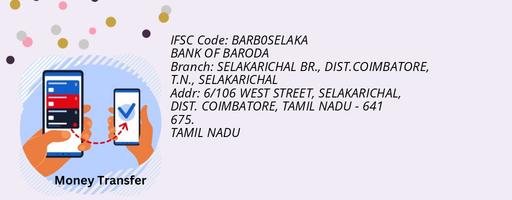 Find BANK OF BARODA IFSC Code SELAKARICHAL - SELAKARICHAL BR., DIST.COIMBATORE, T.N. Branch