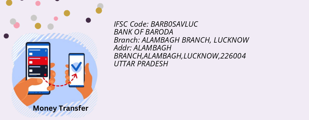 Find BANK OF BARODA IFSC Code LUCKNOW - ALAMBAGH BRANCH Branch