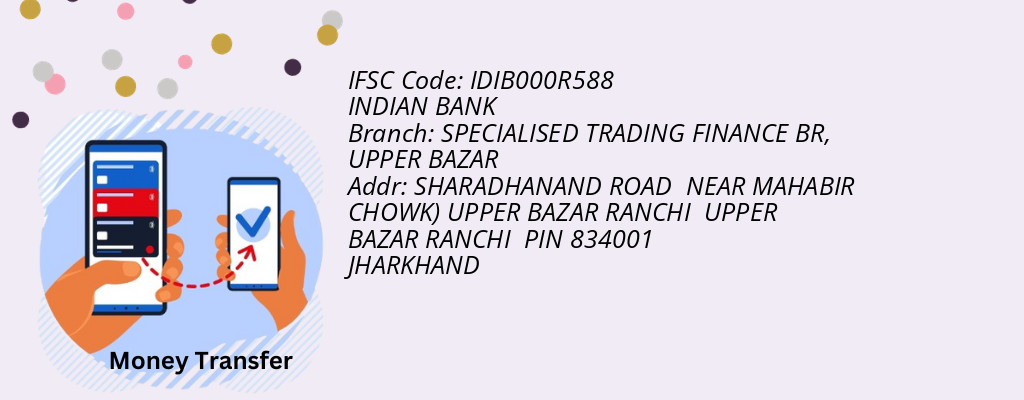 Find INDIAN BANK IFSC Code UPPER BAZAR - SPECIALISED TRADING FINANCE BR Branch Find INDIAN BANK IFSC Code UPPER BAZAR - SPECIALISED TRADING FINANCE BR Branch