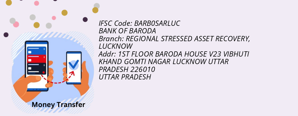 Find BANK OF BARODA IFSC Code LUCKNOW - REGIONAL STRESSED ASSET RECOVERY Branch