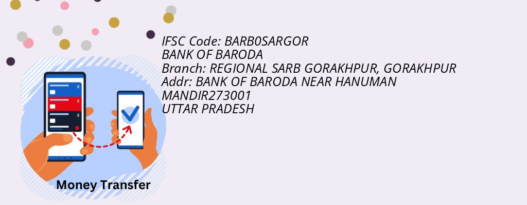 Find BANK OF BARODA IFSC Code GORAKHPUR - REGIONAL SARB GORAKHPUR Branch