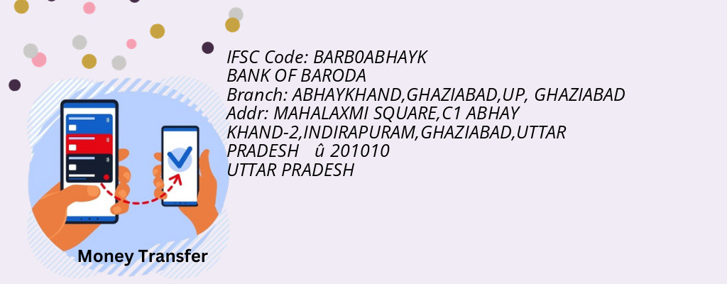 Find BANK OF BARODA IFSC Code GHAZIABAD - ABHAYKHAND,GHAZIABAD,UP Branch