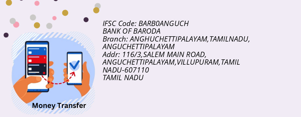 Find BANK OF BARODA IFSC Code ANGUCHETTIPALAYAM - ANGHUCHETTIPALAYAM,TAMILNADU Branch Find BANK OF BARODA IFSC Code ANGUCHETTIPALAYAM - ANGHUCHETTIPALAYAM,TAMILNADU Branch