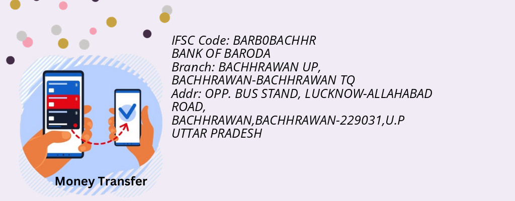 Find BANK OF BARODA IFSC Code BACHHRAWAN-BACHHRAWAN TQ - BACHHRAWAN UP Branch