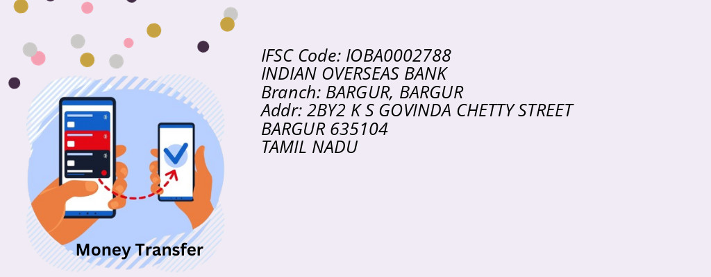 Find INDIAN OVERSEAS BANK IFSC Code BARGUR - BARGUR Branch