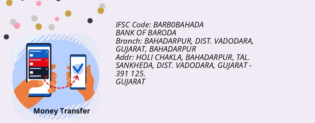 Find BANK OF BARODA IFSC Code BAHADARPUR - BAHADARPUR, DIST. VADODARA, GUJARAT Branch