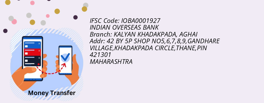 Find INDIAN OVERSEAS BANK IFSC Code AGHAI - KALYAN KHADAKPADA Branch Find INDIAN OVERSEAS BANK IFSC Code AGHAI - KALYAN KHADAKPADA Branch