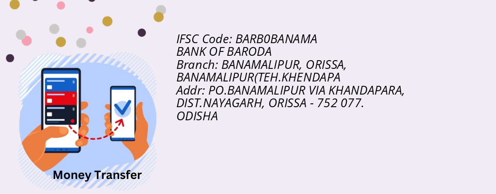 Find BANK OF BARODA IFSC Code BANAMALIPUR(TEH.KHENDAPA - BANAMALIPUR, ORISSA Branch