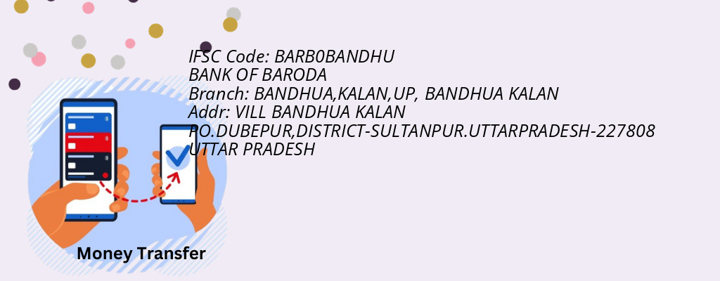 Find BANK OF BARODA IFSC Code BANDHUA KALAN - BANDHUA,KALAN,UP Branch