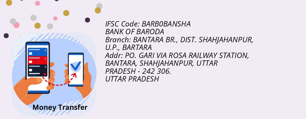 Find BANK OF BARODA IFSC Code BARTARA - BANTARA BR., DIST. SHAHJAHANPUR, U.P. Branch