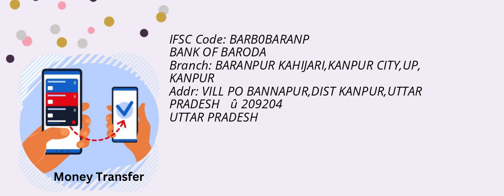 Find BANK OF BARODA IFSC Code KANPUR - BARANPUR KAHIJARI,KANPUR CITY,UP Branch